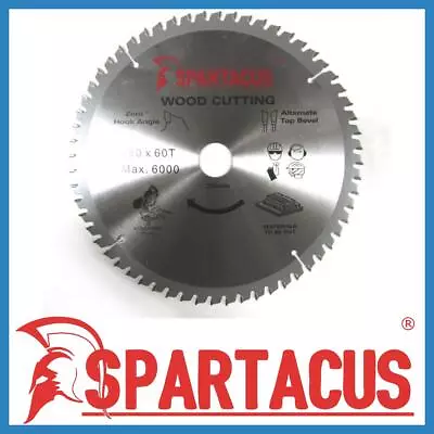 Spartacus Wood Cutting Saw Blade 260 Mm X 60 Teeth X 30mm Fits Various Models • £28.49