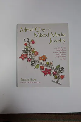 Metal Clay And Mixed Media Jewellery By Sherri Haab Jewellery Making LIKE NEW • £12