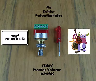 TONE MONSTER NO SOLDER TBMV Master Volume Potentiometer 250K Guitar Bass • $6.99