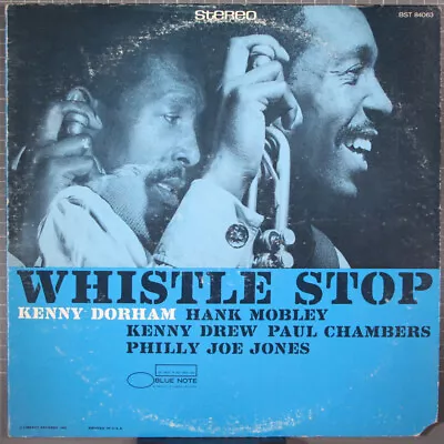 Kenny Dorham Whistle Stop LP Blue Note BST 84063 1977 Reissue • $29.99