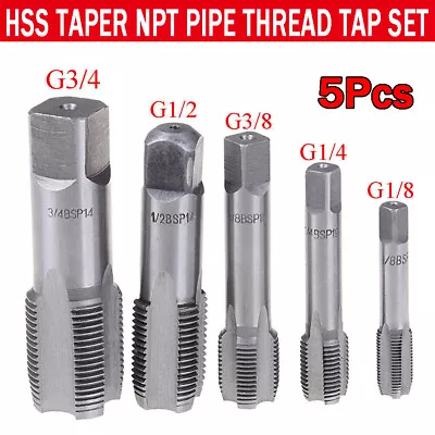 5Pcs G1/8 1/4 3/8 1/2 3/4 HSS Taper NPT Pipe Thread Tap Set BSP Screw Cutting • $12.98