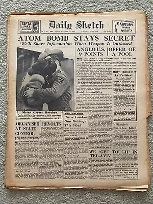 Daily Sketch Newspaper 1945 November 16th Atom Bomb Stays Secret ORIGINAL • £12