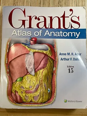Grant's Atlas Of Anatomy 15th Edition Textbook Book Dalley & Agur • $59.99