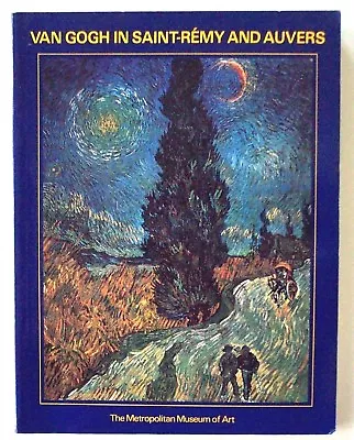 VAN GOGH IN SAINT-REMY AND AUVERS -Metropolitan Museum Of Art 1986 • $16