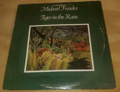 Michael Franks- Tiger In The Rain - 12  Vinyl 1979 Warner Bros Recs. Made In USA • $14.88