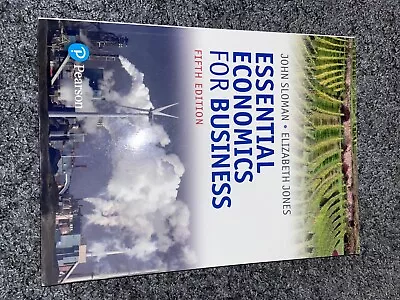 Essential Economics For Business (formerly Economics And The Business... • £4