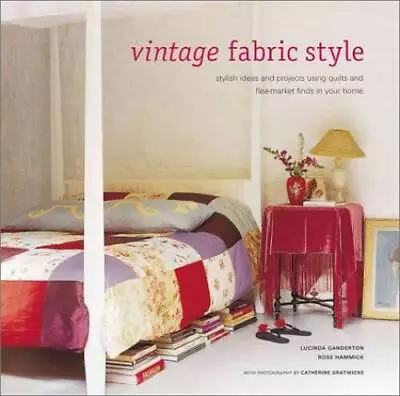 Vintage Fabric Style: Inspirational Ideas For Using Antique And Retro Fab - GOOD • $4.94