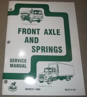 Mack Mid-liner Cs Series Front Axle & Spring Service Shop Workshop Manual Book • $19.99