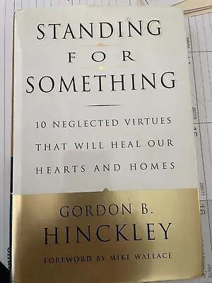 Standing For Something: Ten Neglected Virtues That Will Heal Our Hearts And Home • $4.50