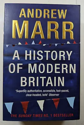 A History Of Modern Britain By Andrew Marr (Paperback 2008) • £3.50