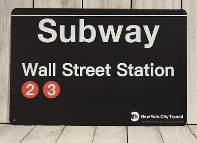 New York Wall Street Station Tin Metal Sign 2 3 Train Subway Stop MTA NYC XZ • $7.77