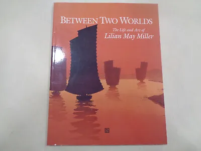The Life And Art Of Lilian May Miller - Pacific Asia Museum Exhibition Catalogue • $34.99