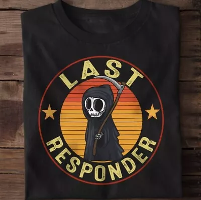 Grim Reaper Last Responder Shirt Last Responder Men T-Shirt Black Cotton • $15.99