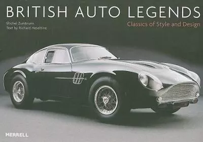 British Auto Legends: Classics Of Style And Design By Zumbrunn Michel • $5.98