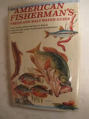 Amercan Fisherman's Fresh / Salt Water Fishing Guide What Where When How To Fish • $10
