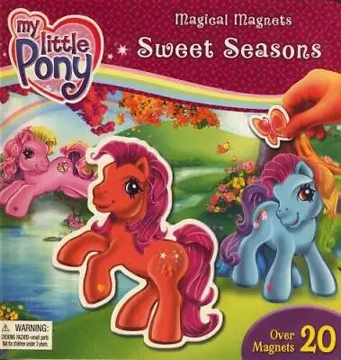MY LITTLE PONYMAGICAL MAGNETS SWEET SEASONS - Hardcover By HASBRO - GOOD • $5.95