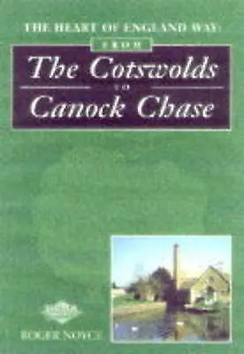 The Heart Of England Way: From The Cotswolds To Cannock Chase-Noyce Roger-paper • £3.49