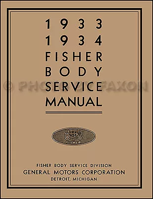 1933-1934 Chevrolet Body Repair Shop Manual Chevy Car Body Service Book 33 34 • $69.52