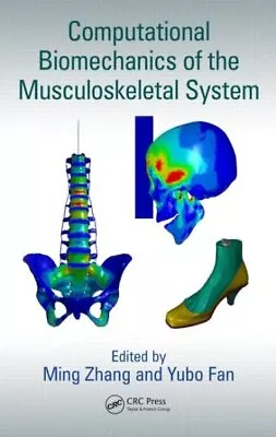 Computational Biomechanics Of The Musculoskeletal System Hardcover By Zhang... • $199.55