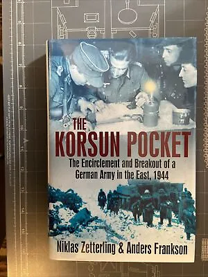 Korsun Pocket : The Encirclement And Breakout Of A German Army In The East 1944 • $33.88