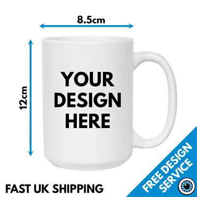15oz Large Custom Printed Mug • Cup Gift Text Photo Image & Logo Mugs Cup Gift  • £12.99