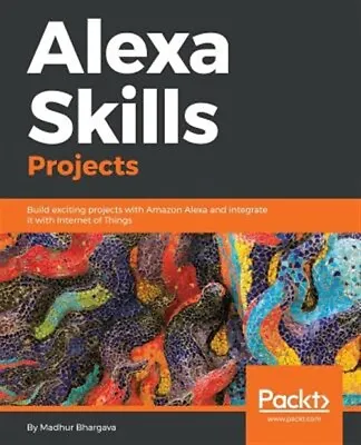 $71.16 • Buy Alexa Skills Projects, Brand New, Free Shipping