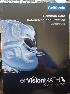 California Envision Math Common Core Reteaching And Practice Workbook • $12.50