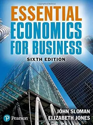 Essential Economics For Business By Sloman John NEW Book FREE & FAST Delivery • £80.19