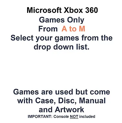 Microsoft Xbox 360 Games - Choose Your Games From The Drop-Down 0-9 A - M List • £18