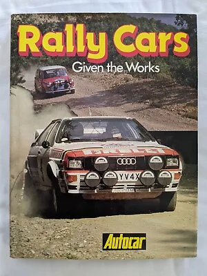 Rally Cars Given The Works. By Autocar 1984. Book Of Classic Rally Car Tests. • £19.99