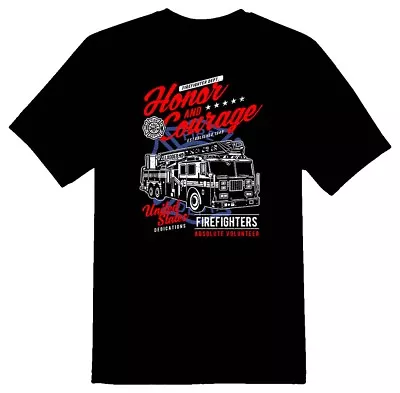 Honor And Courage Firefighters Volunteer Tee Shirt Black Or White  • $23.99