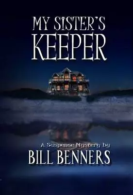 My Sisters Keeper - Perfect Paperback By Bill Benners - VERY GOOD • $5.75