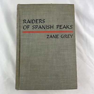 $39.95 • Buy RAIDERS Of SPANISH PEAKS HARPER 1st Edition ZANE GREY, VG+