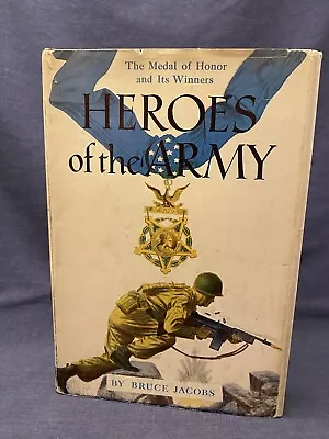 SIGNED Heroes Of The Army Bruce Jacobs Medal Of Honor HC DJ Winners MOH 1st Ed • $30