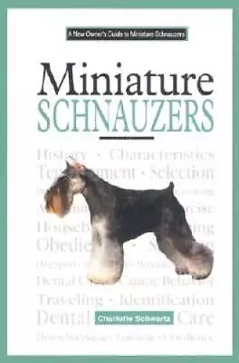 A New Owners Guide To Miniature Schnauzers - Hardcover - GOOD • $3.73