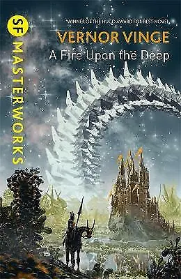 A Fire Upon The Deep (S.F. MASTERWORKS) Vinge Vernor New Book • £5.99