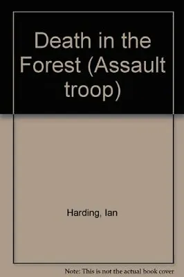 Death In The Forest (Assault Troop) By Harding Ian Paperback Book The Fast Free • $7.78