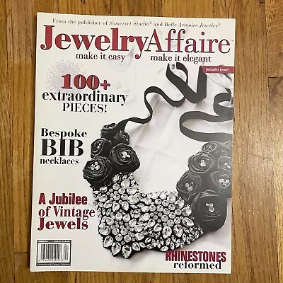 Jewelry Affaire Magazine - Spring 2010 Premier Issue • $13