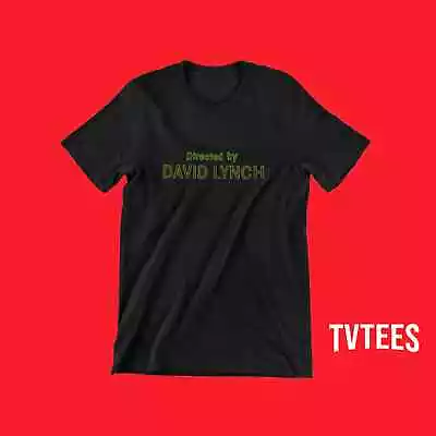 Directed By David Lynch T-shirt - Twin Peaks Tshirt • £18.49