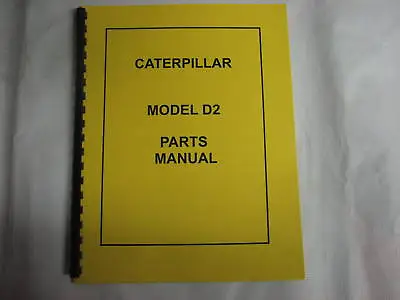 Caterpillar D2 Tractor Parts Manual - NEW  FREE SHIPPING • $48.95