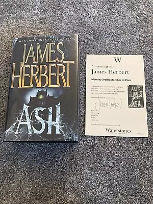 James Herbert: Ash: Signed Uk First Edition Hardcover  With Signed Event Flyer • £100