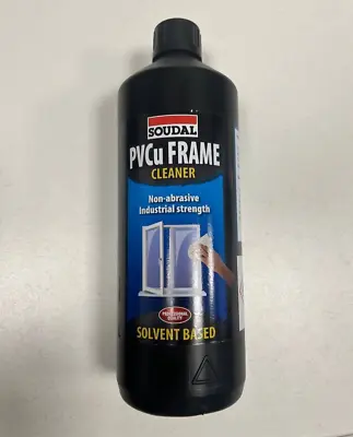 Soudal PVCu UPVC Frame Cleaner Solvent Based 1 L • £11.89