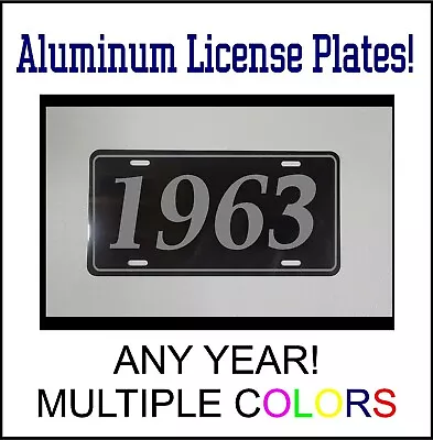 1963 LICENSE PLATE Compatible With FORD CHEVROLET MUSCLE CAR HOT ROD YEAR • $12.99