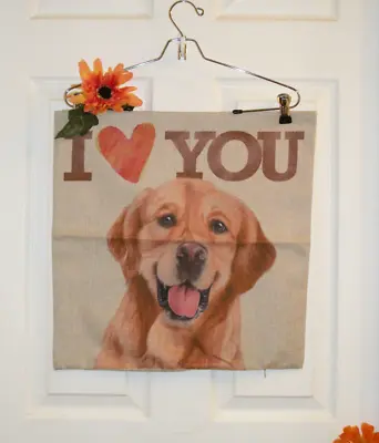 GOLDEN RETRIEVER I LOVE YOU Pillow Cover NEW Burlap Type Fabric Hidden Zip 17 Sq • $20