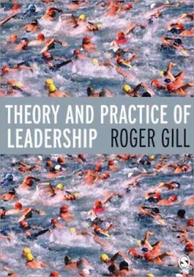 Theory And Practice Of Leadership Perfect Roger Gill • £4.73