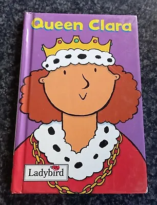 Ladybird Little Workmates Queen Clara.   ( BGC ) • £3.20