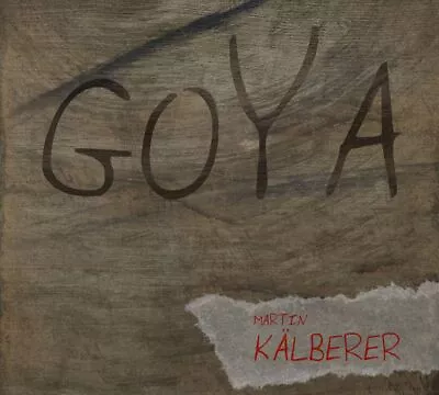Martin KÄlberer Goya New Cd • $31.19