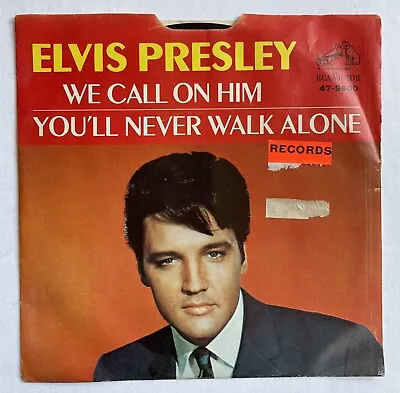 Elvis Presley We Call On Him /You'll Never Walk Alone 45 W/ Sleeve RCA 47-9600 • $100