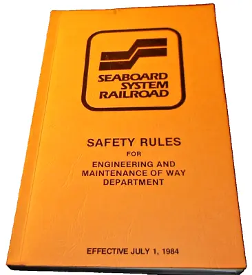 July 1984 Seaboard System Employee Safety Rules Engineering Maintenance Of Way • $25