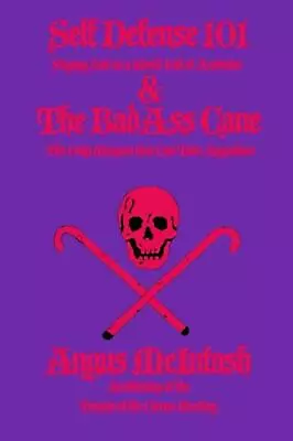 Self Defense 101 & The BadAss Cane: Staying Safe In A World Full Of Assholes & T • $25.02